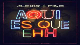 Aqui Es Que Ehh (Official Preview) - Alexis y Fido ★REGGAETON 2013★ / DALE ME GUSTA