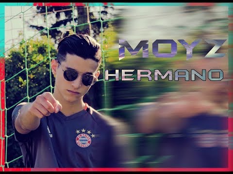 MOYZ - Hermano // Clip