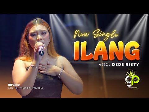 ILANG VOC. DEDE RISTY | LIVE MUSIC GANJENE PANTURA
