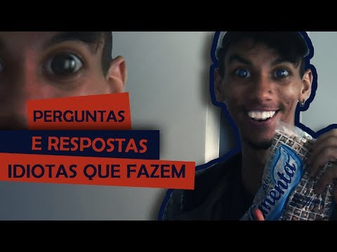 Tipos De perguntas Sem noção,  com respostas idiotas !