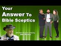 Your Answer to Bible Sceptics - with Host John Mackay