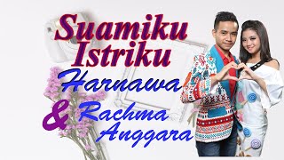 Download lagu Harnawa Feat Rachma Anggara - My Husband and Wife mp3