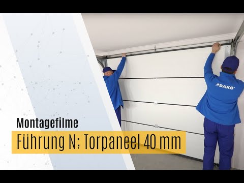 Montage des Sektionaltores DAKO | Führung N; Torpaneel 40 mm