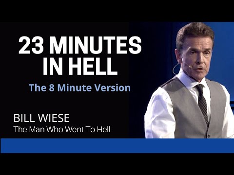 23 Minutes in Hell (8 Minutes) - Bill Wiese, "The Man Who Went To Hell" Author "23 Minutes In Hell"