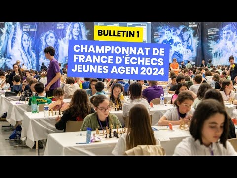 Bulletin #1 du Championnat de France Jeunes d'Échecs 2024