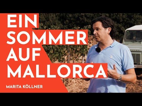 EIN SOMMER AUF MALLORCA - SEBASTIAN KELLER MALLORCAS TOP WINZER GANZ PRIVAT