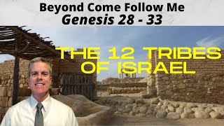 Beyond Come Follow Me: Genesis 28-33