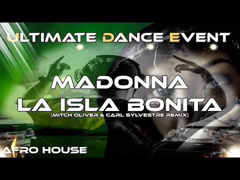 Afro House ♫ Madonna - La Isla Bonita (Mitch Oliver & Carl Sylvestre Remix)
