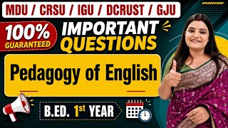 Pedagogy of English Most Important Questions | B.ED. 1st Year | MDU CRSU IGU DCRUST GJU