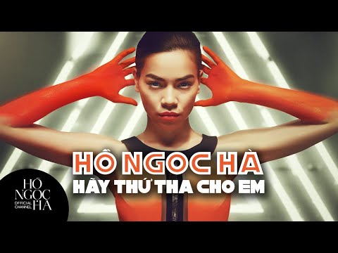 Hãy thứ tha cho em - Hồ Ngọc Hà