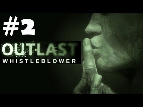 Outlast Whistleblower Walkthrough Part 2 Gameplay Let's Play Playthrough DLC Review 1080p HD