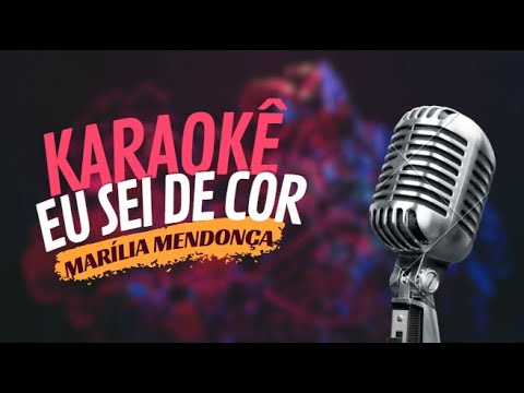 EU SEI DE COR - MARÍLIA MENDONÇA - KARAOKÊ