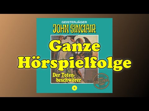 Der Totenbeschwörer - John Sinclair Tonstudio Braun Folge 8 - Ganze Hörspielfolge