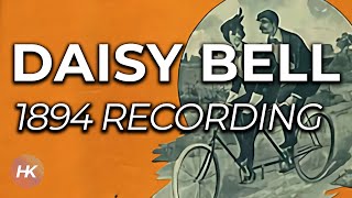 &quot;Daisy Bell&#39; - Original 1894 Phonograph Recording - [LYRICS]