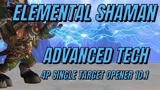 Elemental Shaman 4 Piece ST Opener Advanced Tech