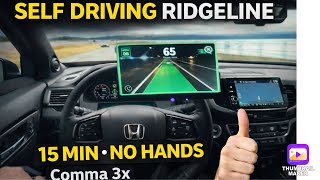 SELF DRIVING 2024 Honda Ridgeline! Using COMMA 3x Openpilot 15 min demonstration! Works well!