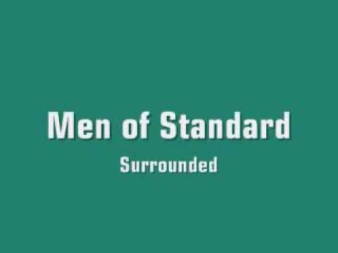 Men of Standard - Surrounded