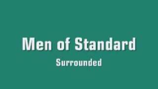 Men of Standard - Surrounded