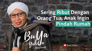 Download lagu Sering Ribut Dengan Orang Tua, Anak Ingin Pindah Rumah | Buya Yahya Menjawab mp3