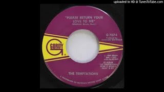 THE TEMPTATIONS - PLEASE RETURN YOUR LOVE TO ME