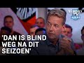 'Als dit zo blijft, is Blind aan het eind van het seizoen weg' | VERONICA INSIDE