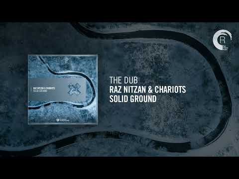 The Dub: Raz Nitzan & CHARIOTS - Solid Ground
