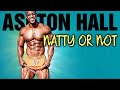 Ashton Hall Natty Or Not
