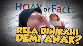 Hoax or Fact: Seorang Wanita di Jombang Rela Dinikahi demi Biaya Berobat Anak?