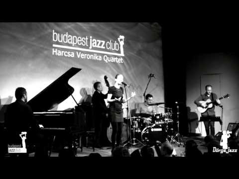 Harcsa Veronika Quartet - "Too Early" B.J.C. 2015. 11. 05.