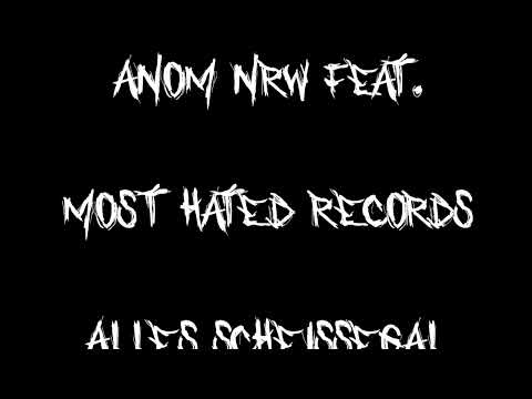 Anom Nrw feat. Most Hated Records - Alles Scheißegal (Beat by Rotex)