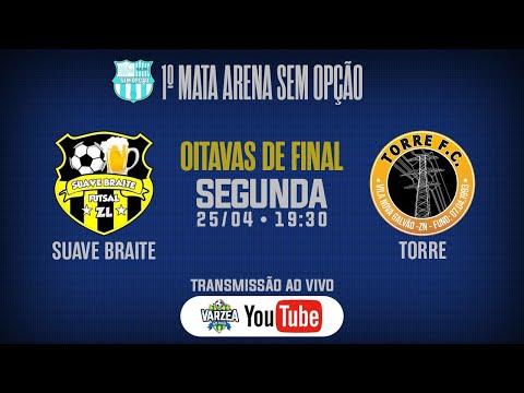 Suave Braite FS x Torre FC • Oitavas de Final • 1º Mata Arena Sem Opção