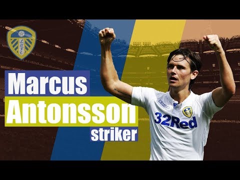 Marcus Antonsson ● FC Leeds United ● Striker ● Highlights