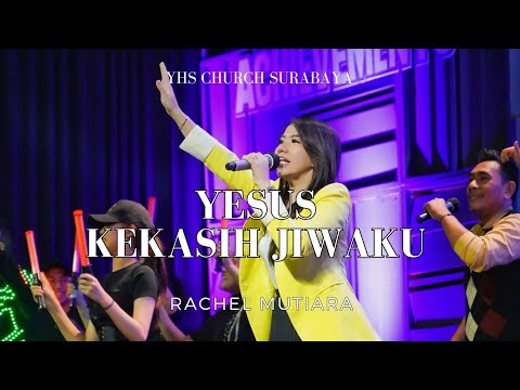 Yesus Kekasih Jiwaku (Dangdut Rohani) - Cover by Rachel Mutiara | YHS Church Surabaya