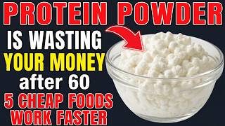 Stop Wasting Money on Protein Powder After 60: 5 Cheap Foods That Rebuild Muscle Faster