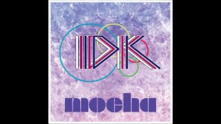 【Music】Mocha - IDK