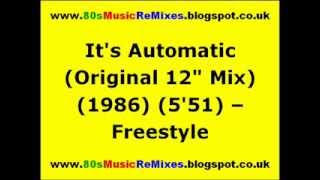 It&#39;s Automatic (Original 12&quot; Mix) - Freestyle | 80s Electro Funk | 80s Club Mixes | 80s Club Music