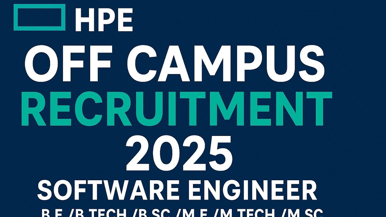 HPE Off Campus Recruitment 2025 | Hiring for Freshers | Software Engineer