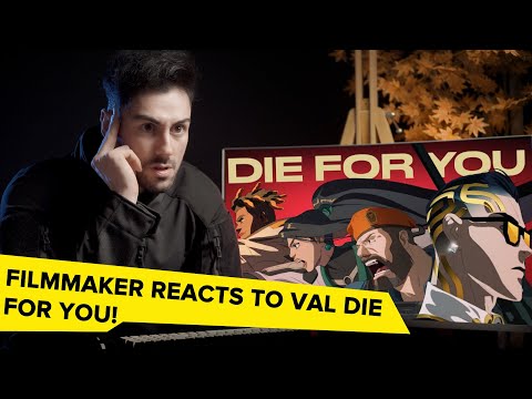 FILMMAKER REACTS TO VALORANT DIE FOR YOU MUSIC VIDEO!