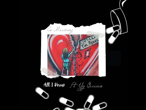 Co Muney - All I Know ft Yg Quicio [Official Audio]