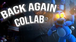 FNAF │ &quot;Back Again&quot; COLLAB