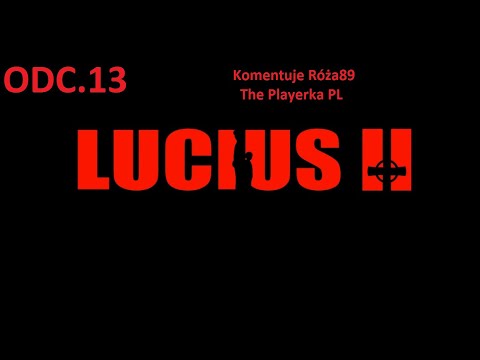 LUCIUS II The Prophecy (PL) #13 PRZEPOWIEDNIA | HORROR | Zagrajmy w LUCIUS II PL 100%