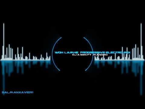 Woh Lamhe Progressive Electro Mix   Dj A Sen Ft  Mandro