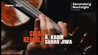 Download lagu Suara JIWA | A. Kadir | OM. Sinar Kemala mp3 Download lagu Suara JIWA | A. Kadir | OM. Sinar Kemala mp3