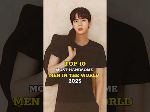TOP 10 Most Handsome Men In The World Of 2025 😍 #koreanidols #kdramalovers #kpop @Top_up05
