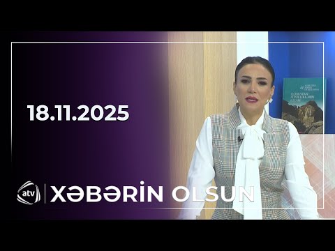 Xəbərin Olsun / 18.11.2025