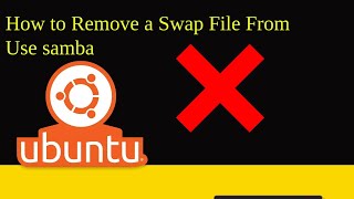 How to Remove a Swap File From Use samba linux