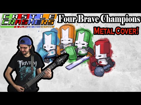 Four Brave Champions - Castle Crashers (Metal Cover)