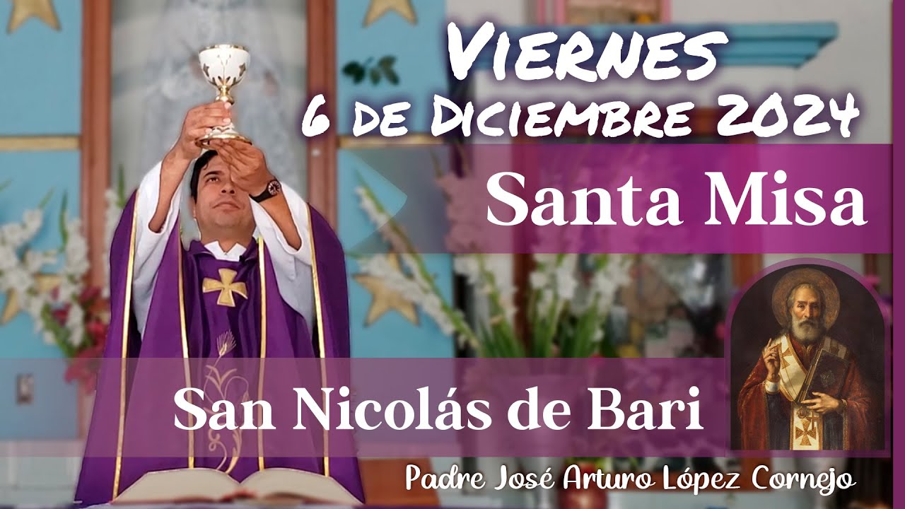 ✅ MISA DE HOY viernes 6 de Diciembre 2024 - Padre Arturo Cornejo