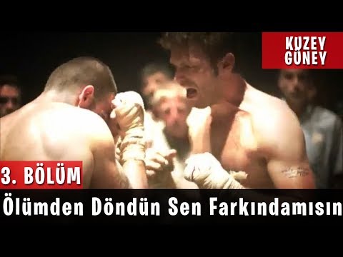 Kuzey Güney 3.Bölüm - Ölümden Döndün Sen Farkındamısın