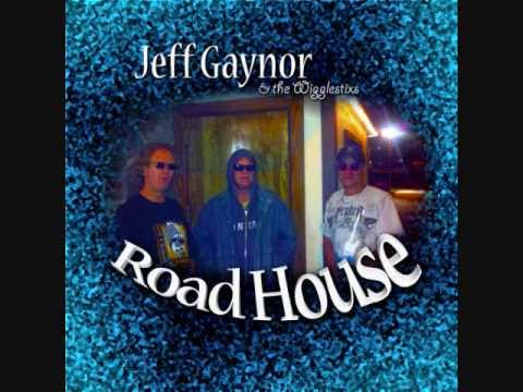 JEFF GAYNOR & THE WIGGLESTIX PERFORMING ROADHOUSE